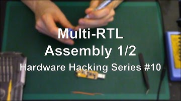 Multi-RTL - Assembly 1/2 - Hardware Hacking Series #10
