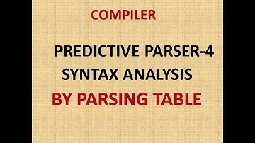PREDICTIVE TOP-DOWN PARSER- 4: SYNTAX ANALYSIS