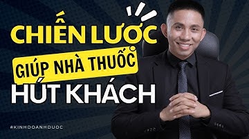 Chiến lược khiến khách hàng không thể cưỡng nổi khi đến nhà thuốc | Vũ Đức Thuần