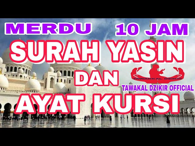 SURAT YASIN DAN AYAT KURSI tanpa iklan merdu 10 jam lengkap arab dan terjemahan class=