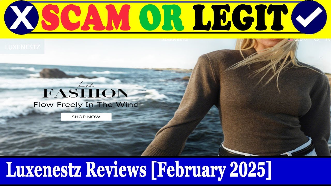 Luxenestz Reviews (Feb 2025) - Is This A Legit Website? Find Out! | Scam Inspecter