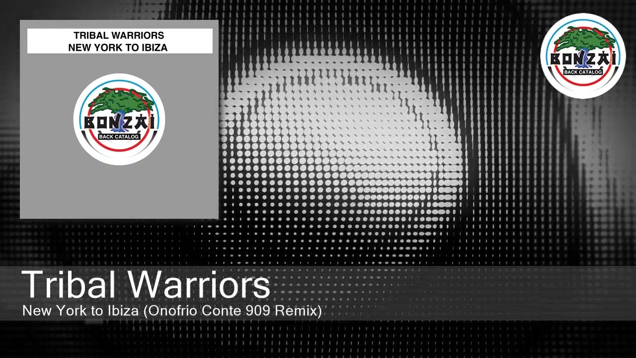 Tribal Warriors - New York to Ibiza (Onofrio Conte 909 Remix)