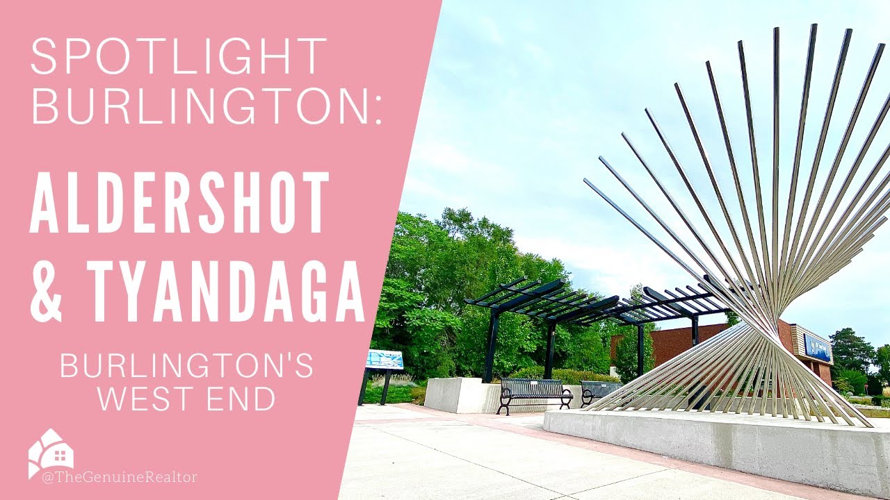 Living in West Burlington, Ontario's Aldershot & Tyandaga