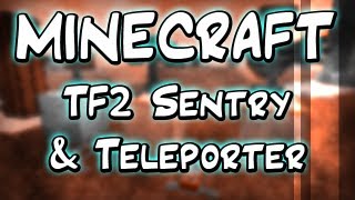 Minecraft Mods :: TF2 Sentry and Teleporter