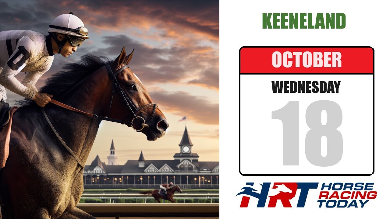 Keeneland Picks Live Stream October 18, 2023 Horse Racing Today