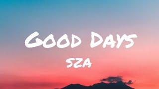 SZA - Good Days (Lyrics) Resimi