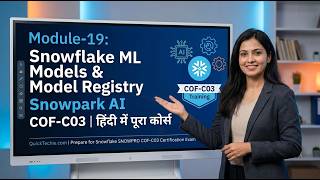 Module 19: Snowflake ML Models & Model Registry | Snowpark AI Explained | COF-C03 | Hindi