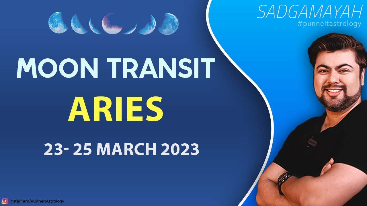 Moon Transit In Aries | 23 - 25 March 2023 | Sadgamayah | Punneit