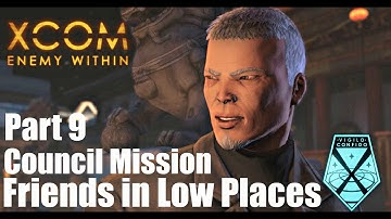 XCOM: Enemy Within - Ironman Impossible S2#9 Twisted King ; Council MIssion : Friends in Low Places