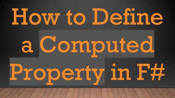 How to Define a Computed Property in F#