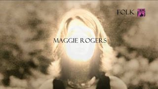 Video thumbnail of "MAGGIE ROGERS - ''Resonant Body'' \\ Lyrics"