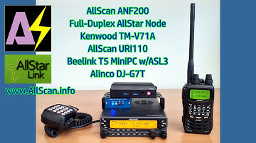 AllScan ANF200 Full-Duplex AllStar Node - Kenwood TM-V71A URI110 Beelink T5 MiniPC ASL3 Alinco DJ-G7
