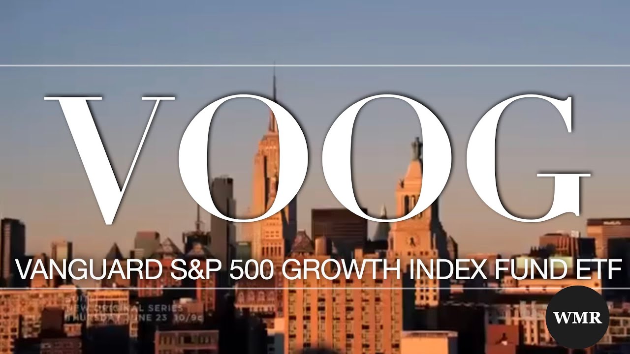 vanguard-s-p-500-growth-index-fund-etf-voog-may-2025-youtube
