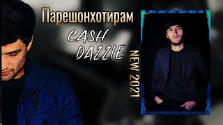 CASH x 2Boys Dazzle   Парешонхотирам Муниса ( 2021 )