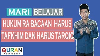 Hukum Ra Bacaan  Harus Tafkhim dan Harus Tarqiq