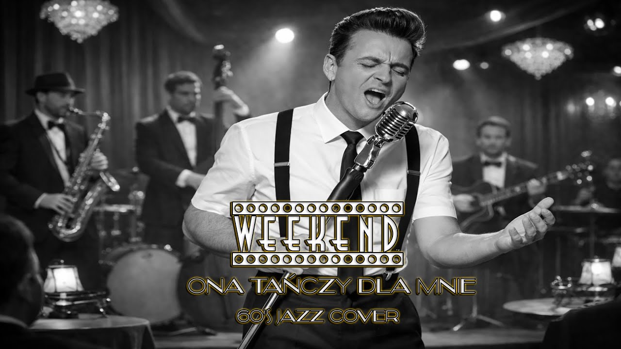 Weekend – Ona Tańczy Dla Mnie |60s Jazz Cover| 