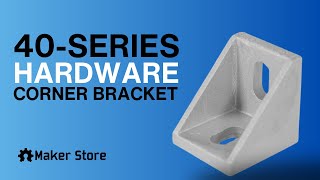 Maker Store Guide Series | 40-Series 2 Hole Inside Corner Bracket