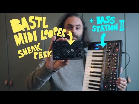 BASTL MIDI LOOPER sneak peek + Bass Station 2 Jam