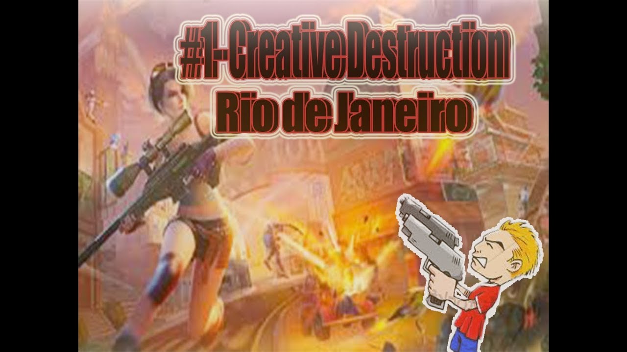 #1 Creative Destruction (Battle Royale)  O famoso *RJ*