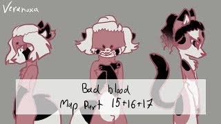 Bad blood  || MAP part | 15 16 17 | || with lyrics