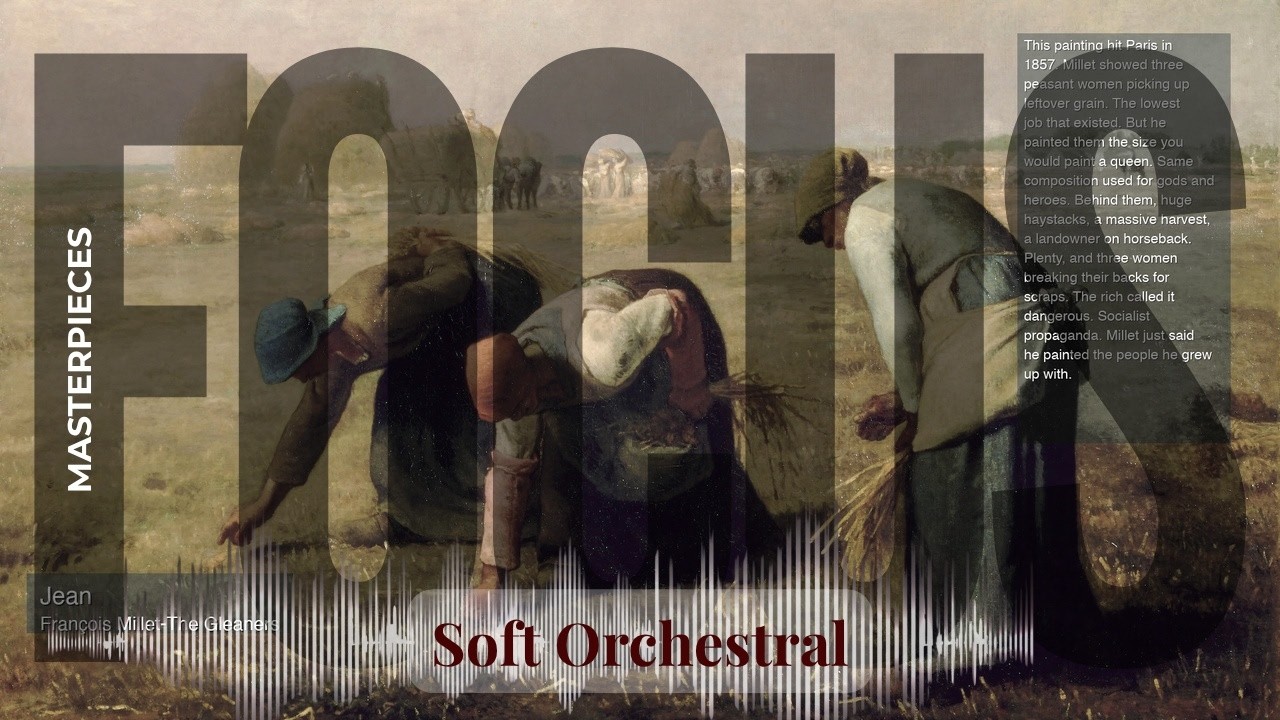Focus - Soft Orchestral with Old Masters | Jean · François Millet & others