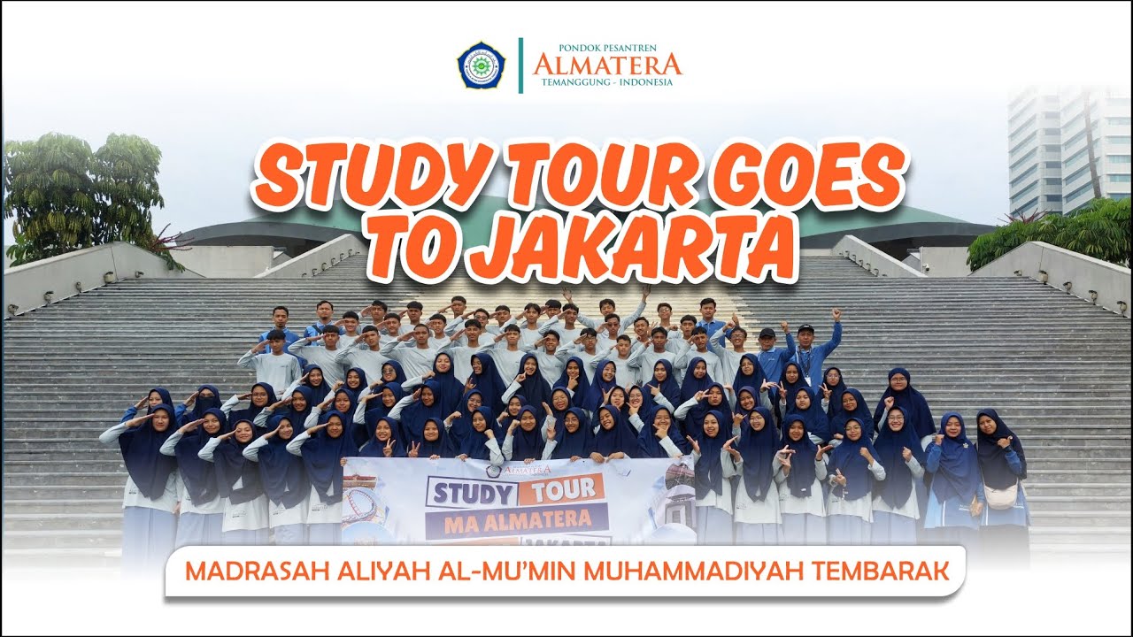 Study Tour Goes To Jakarta || MA ALMATERA
