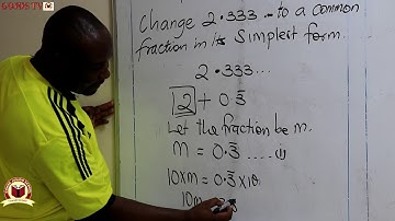 MATH LESSON. CHANGING RECURRING DECIMALS TO COMMON FRACTIONS. LESSON 3 .GOMBE JUNIOR SCHOOL