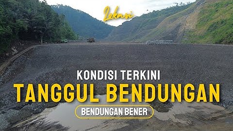 KONDISI Tanggul BENDUNGAN BENER Didepan Mulut Terowongan Pengelak #bendunganbener #bendungan