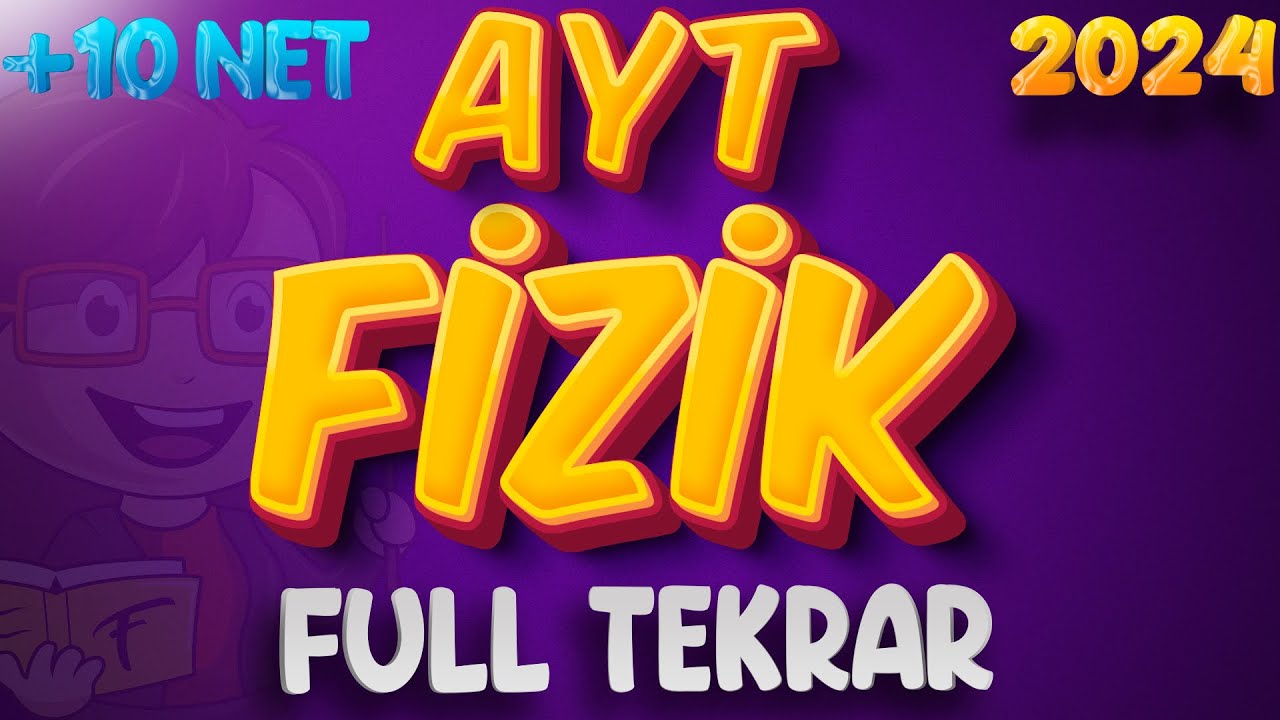 AYT FİZİK FULL TEKRAR KONU ANLATIMI 2024