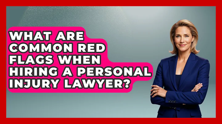 What Are Common Red Flags When Hiring a Personal Injury Lawyer? | Consumer Laws For You
