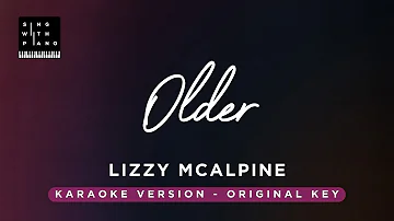 Older - Lizzy McAlpine (Original Key Karaoke) - Piano Instrumental Cover with Lyrics