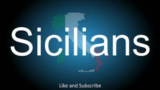 How to correctly pronounce - Sicilians.