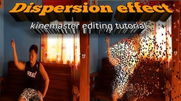 Dispersion effect/kinemaster editing tutorial