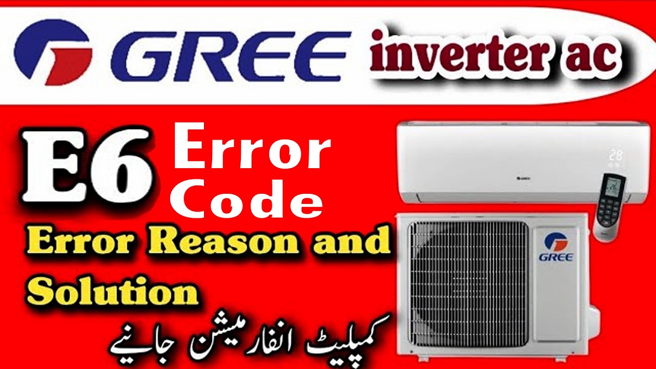 Gree DC inverter AC E6 error code - YouTube