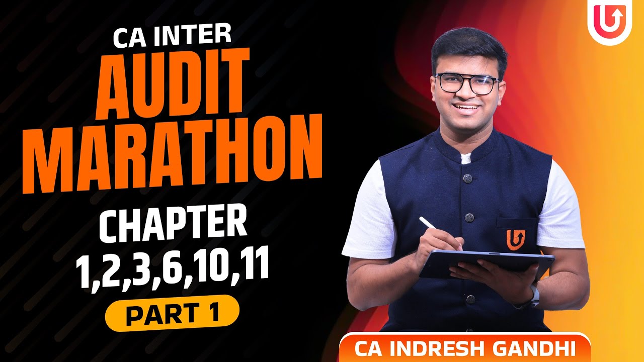 CA Inter Audit Marathon | Part 1 | Chapter 1,2,3,6,10,11 | CA Indresh ...
