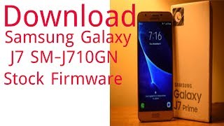 Download Samsung Galaxy J7 SM-J710GN Stock Firmware