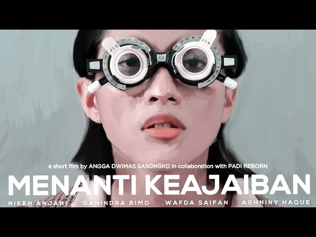 MENANTI KEAJAIBAN - Short Movie by Angga Dwimas Sasongko (in collaboration with PADI REBORN) class=