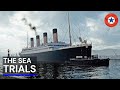 Day by day the story of the titanic episode 1  the sea trials