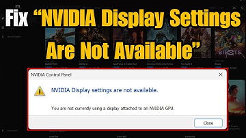How To Fix “NVIDIA Display Settings Are Not Available” Error In Windows