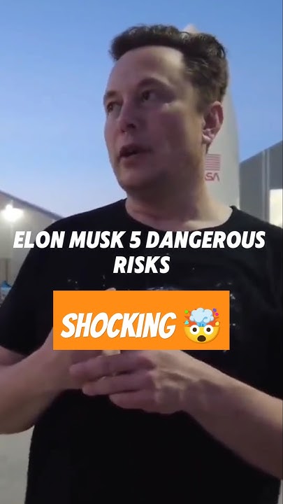 Top 5 Elon Musk's Dangerous Risks #elonmusk #motivation - YouTube