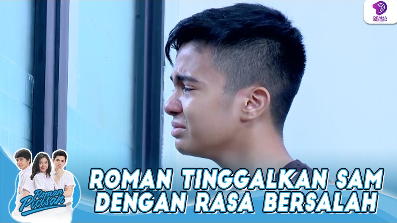 PENYESALAN TERDALAM! ROMAN TINGGALKAN SAM DENGAN RASA BERSALAH | ROMAN PICISAN | EPS 74 (3/4)