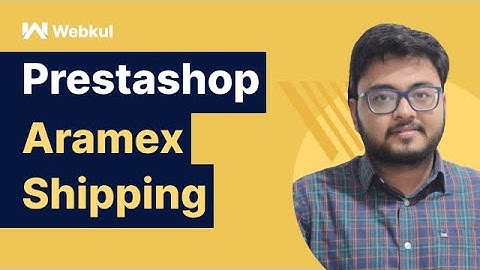 How to configure & use PrestaShop Aramex Shipping module