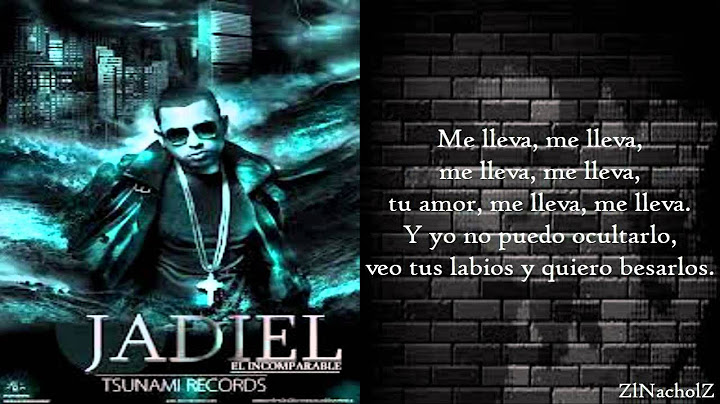 ►Jadiel "El Incoparable" ♪Me Lleva♪ (+letra)♪(Reggaeton Romantico)♪(Original)◄