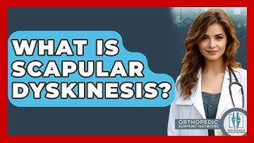 What Is Scapular Dyskinesis? - Orthopedic Support Network