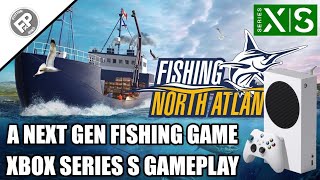 Fishing: North Atlantic (Enhanced Edition) - Xbox Series S Gameplay (60fps)