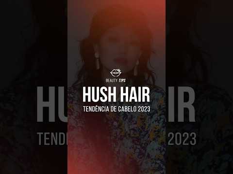 HUSH HAIR I A Tendência de CABELO 2023 #SHORTS