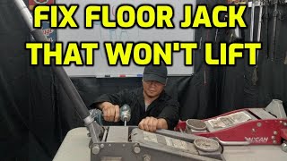 HOW TO FIX A FLOOR JACK THAT WON'T LIFT OR PUMP ALL THE WAY