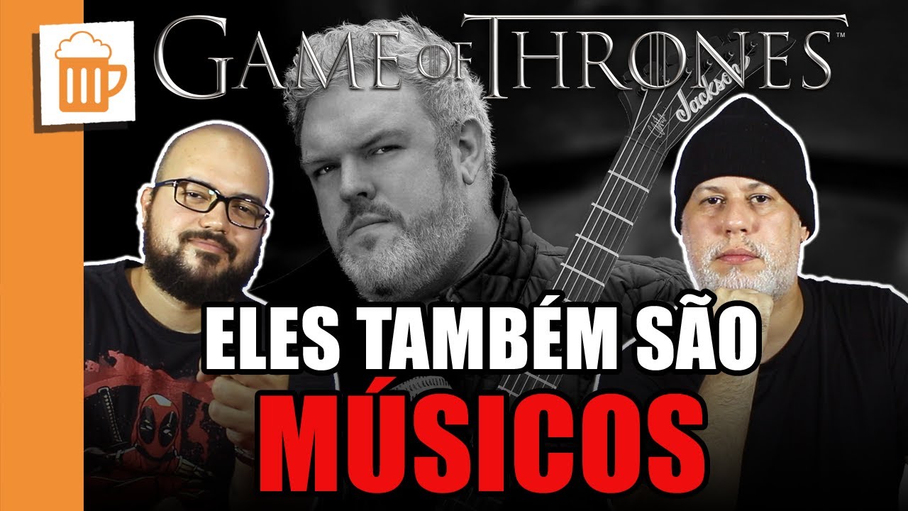 GAME OF THRONES: 5 atores que também são músicos | TUPFS #36