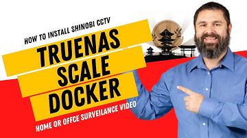 TrueNAS Scale: Install Shinobi CCTV using Docker