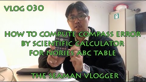 V030 How to compute Compass erro ABC table by Scientific calculator : LIFE AT SEA